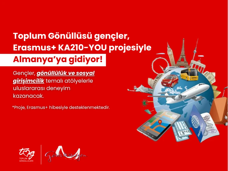 TOPLUM GÖNÜLLÜSÜ GENÇLER ERASMUS+ KA210 PROJESİYLE AVRUPA YOLUNDA!